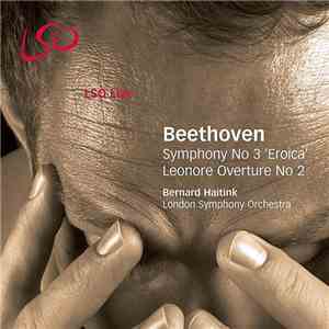 Beethoven - Bernard Haitink, London Symphony Orchestra - Symphony No 3 'Ero ...