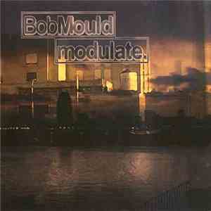 Bob Mould - Modulate.