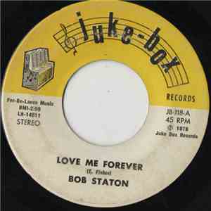 Bob Staton - Love Me Forever / The Season Changed