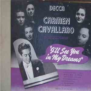 Carmen Cavallaro - I'll see You In My Dreams