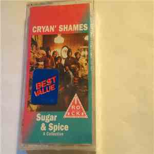 Cryan' Shames - Sugar & Spice - A Collection