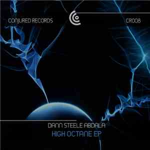 Dann Steele Abdala - High Octane EP