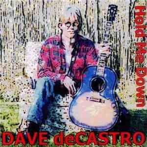 Dave Decastro - Hold Me Down