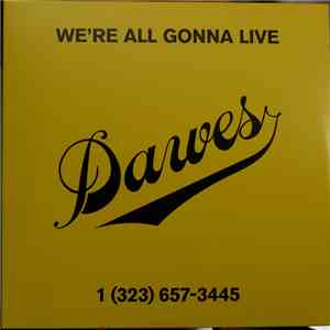 Dawes - We’re All Gonna Live