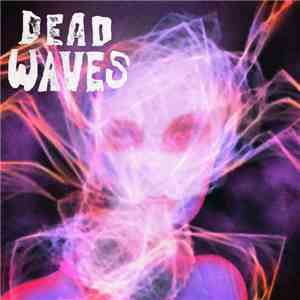 Dead Waves - Oracles Of The Grave / Promise