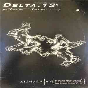 Delta 12 - Volatile