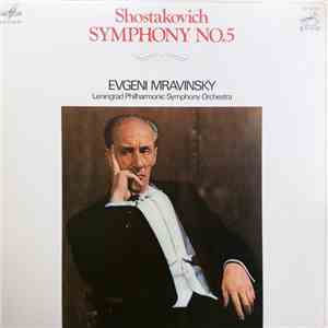 Evgeny Mravinsky, Leningrad Philharmonic Orchestra - Shostakovich Symphony No. 5
