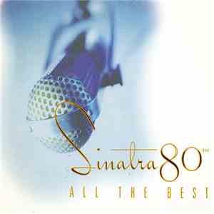 Frank Sinatra - Sinatra 80th - All The Best