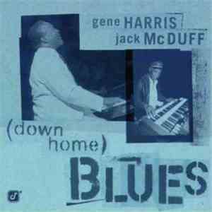 Gene Harris, Jack McDuff - (Down Home) Blues