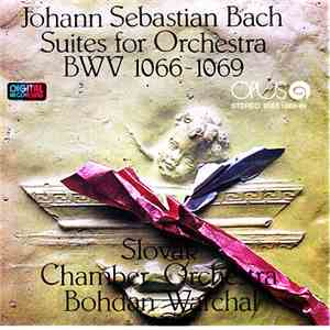 Johann Sebastian Bach - Slovak Chamber Orchestra, Bohdan Warchal - Suites F ...