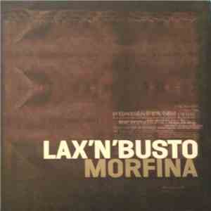 Lax'N'Busto - Morfina