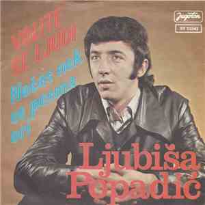 Ljubiša Popadić - Volite Se Ljudi