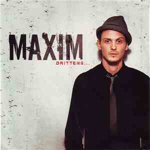 Maxim - Drittens...