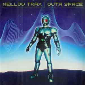 Mellow Trax - Outa Space