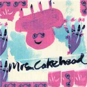 Mrs Cakehead - The Stuff +
