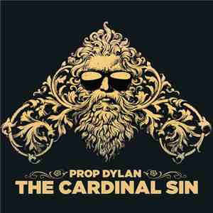 Prop Dylan - The Cardinal Sin