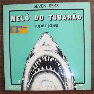 Seven Seas  - Melô Do Tubarão