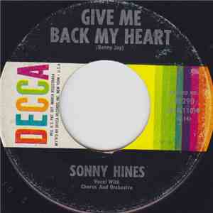 Sonny Hines - Give Me Back My Heart / Teardrop Avenue