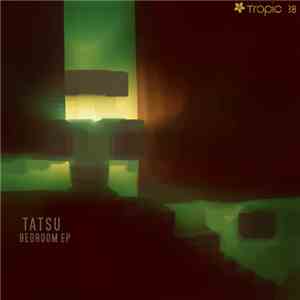 Tatsu - Bedroom EP