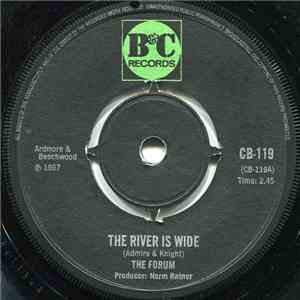 The Forum - The River Is Wide / I Fall In Love All Over Again