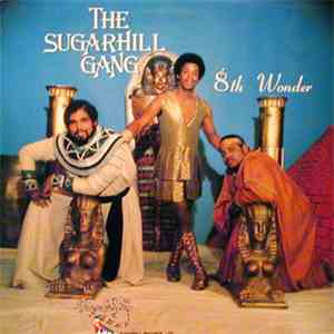 The Sugarhill Gang - 8th Wonder