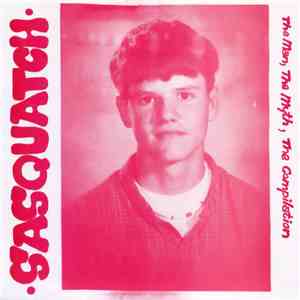 Various - Sasquatch: The Man, The Myth, The Compilation