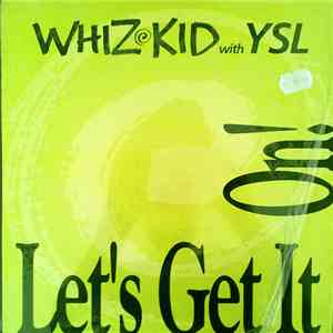 Whiz Kid With YSL - Let's Get It On!