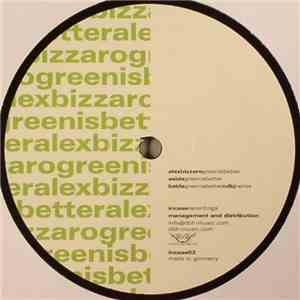 Alex Bizzaro - GreenIsBetter