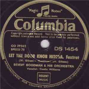 Benny Goodman & His Orchestra - Let The Door Knob Hitcha / Perfidia