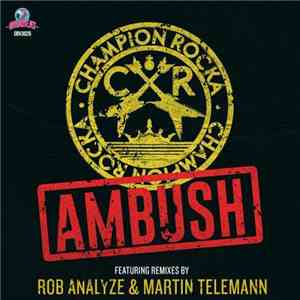 Champion Rocka - Ambush