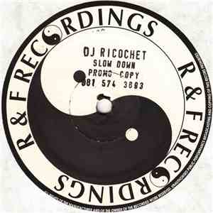 DJ Ricochet - Slow Down