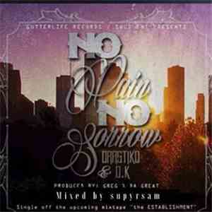 Drastiko  & D.K  - No Pain No Sorrow