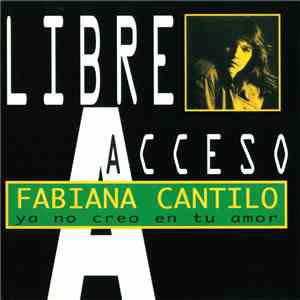 Fabiana Cantilo - Ya No Creo En Tu Amor