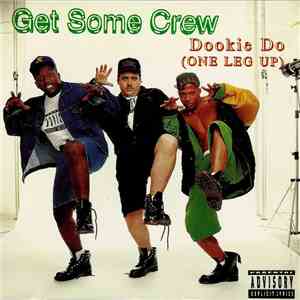 Get Some Crew - Dookie Do (One Leg Up)