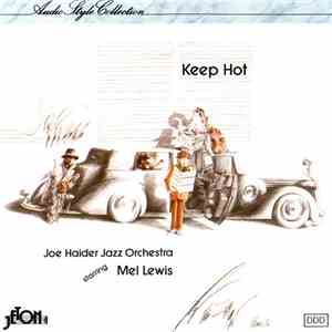 Joe Haider Jazz Orchestra Starring Mel Lewis - Keep Hot
