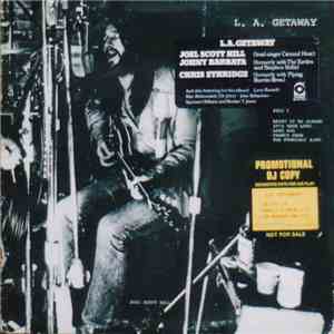 Joel Scott Hill, John Barbata, Chris Ethridge - L. A. Getaway