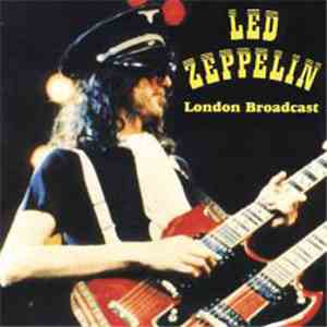 Led Zeppelin - London Broadcast