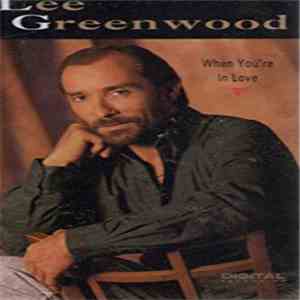 Lee Greenwood - When You're In Love
