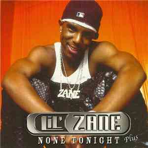 Lil' Zane - None Tonight