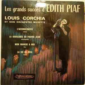 Louis Corchia Et Son Orchestre Musette - Les Grands Succès D'Edith Piaf