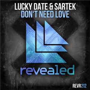 Lucky Date & Sartek - Don't Need Love