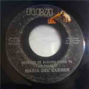 Maria Del Carmen - Necesito De Alguien Como Tu / Tu Engaño
