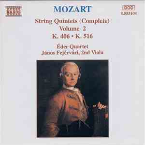 Mozart - Éder Quartet, János Fejérvári - String Quintets (Complete) Volume  ...