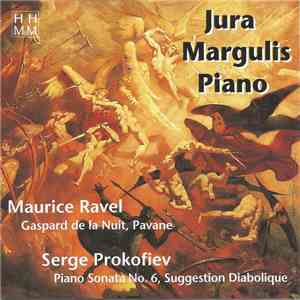 Prokofiev, Ravel, Jura Margulis - Piano Sonata No. 6 • Gaspard de la Nuit,  ...