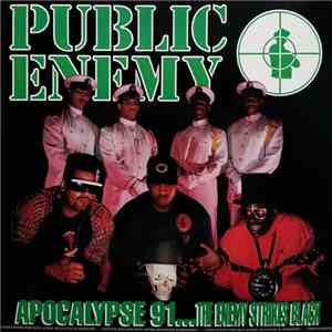 Public Enemy - Apocalypse 91... The Enemy Strikes Black
