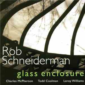 Rob Schneiderman - Glass Enclosure