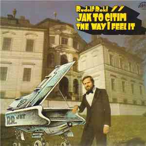 Rudolf Rokl - Jak To Cítím = The Way I Feel It