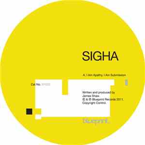 Sigha - I Am Apathy, I Am Submission