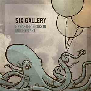 Six Gallery - Breakthroughs In Modern Art