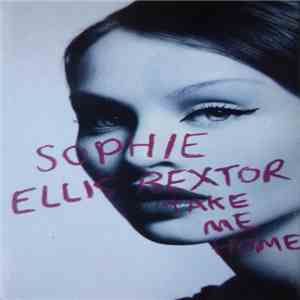 Sophie Ellis Bextor - Take Me Home